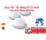 Deco M5 - Hệ thống Wi-Fi Mesh cho Gia đình AC1300